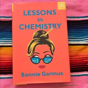 Lessons in Chemistry by Bonnie Garmus - hardback